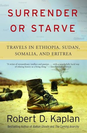 Surrender or Starve - Robert D Kaplan