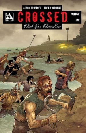 Crossed Vol. 1: Wish You Were Here